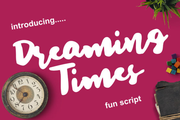 Dreaming Times: The Playful Script That Adds Life to Your Designs