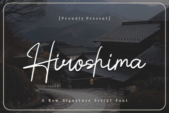 The Art of Typography: Elevating Design with the Hiroshima Signature Script